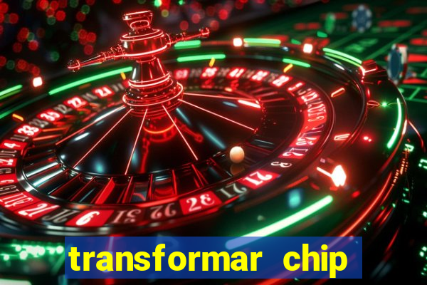 transformar chip tim em esim